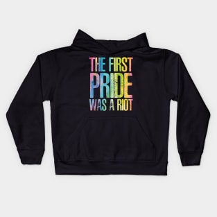 The First Pride Was a Riot Kids Hoodie